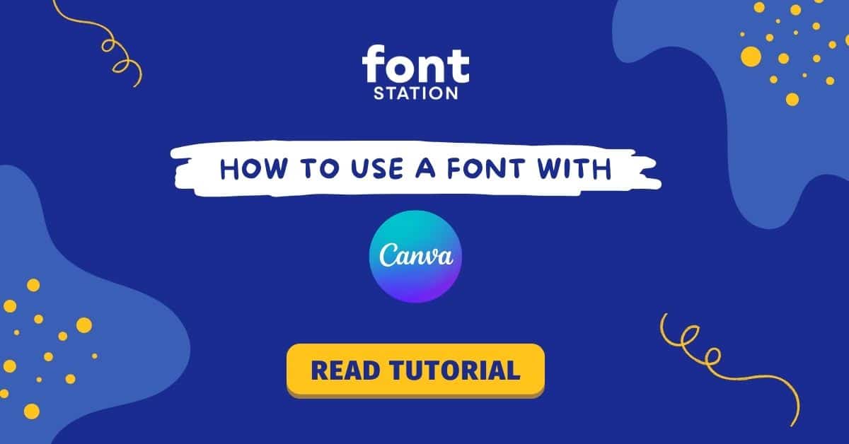 How to Upload a Font to Canva (Step-By-Step Guide) – FontStation