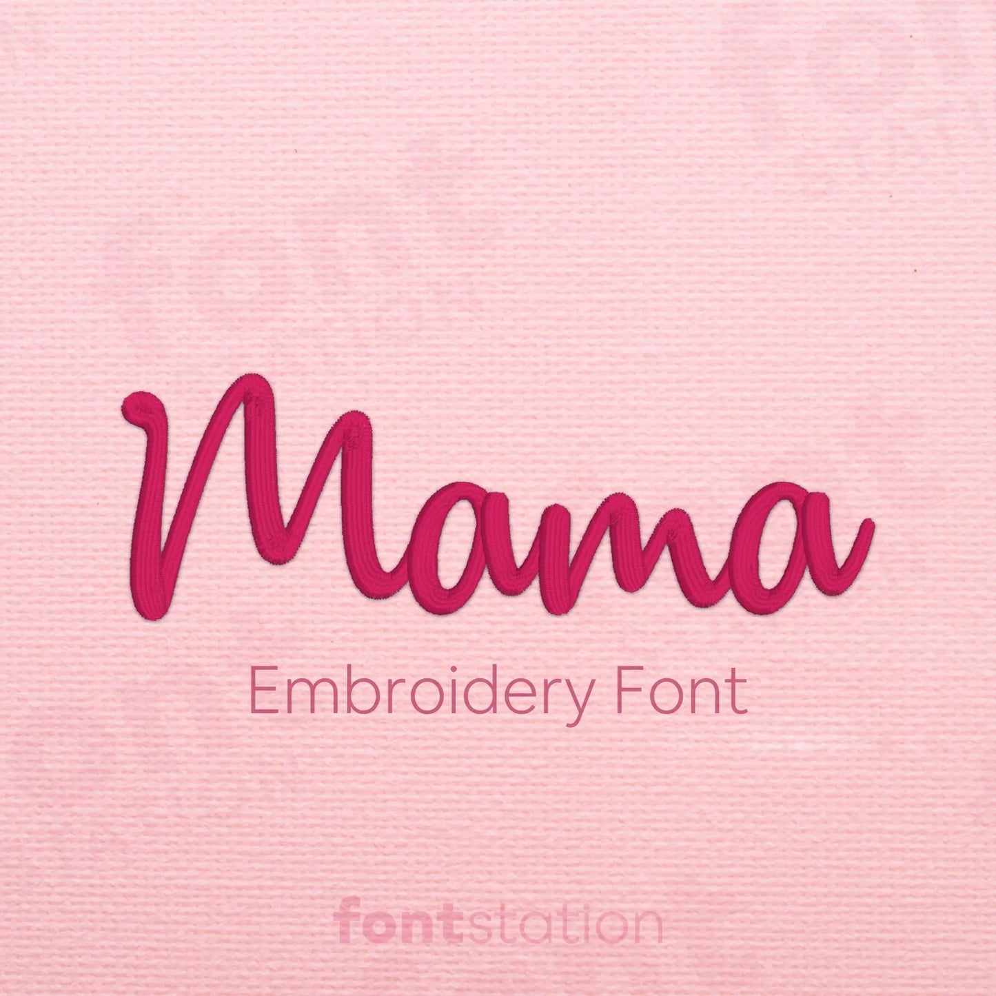 Main image of the Mama embroidery font created by FontStation.