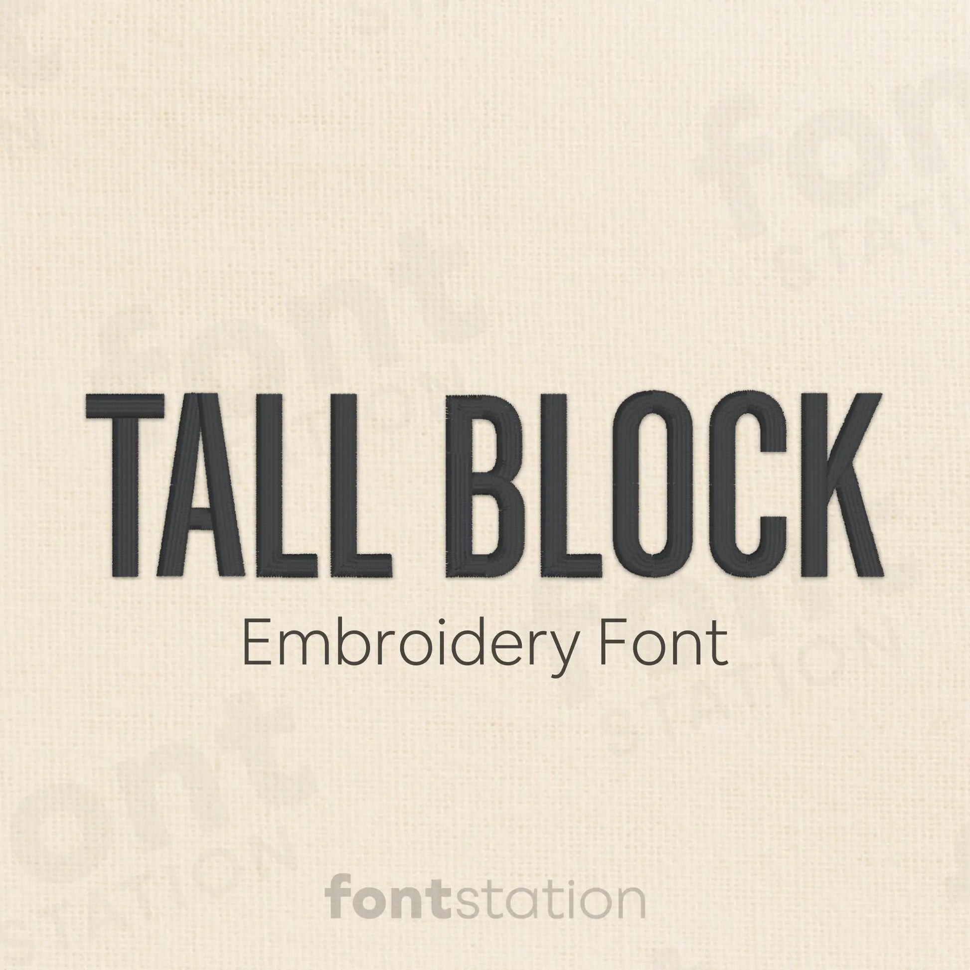 Main image of the Tall Block embroidery font created by FontStation.