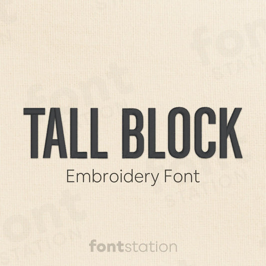 Main image of the Tall Block embroidery font created by FontStation.