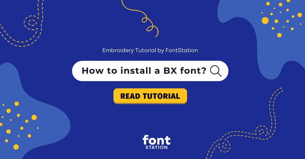 Image showing tutorial title : How to install a BX font for embroidery